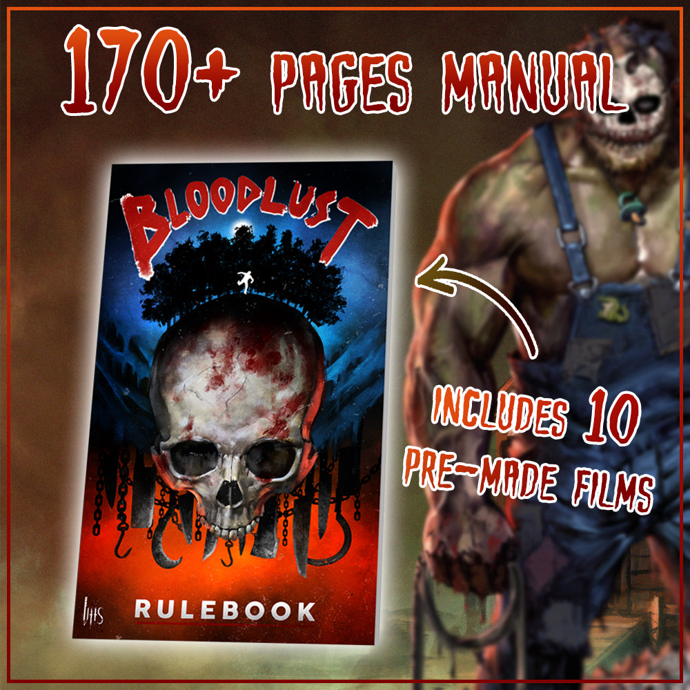 Text reads, "170+ pages manual. Includes 10 pre-made films." Picture shows rulebook of Bloodlust with a skull on cover with blood on top and a forest with a little white outline of a person.