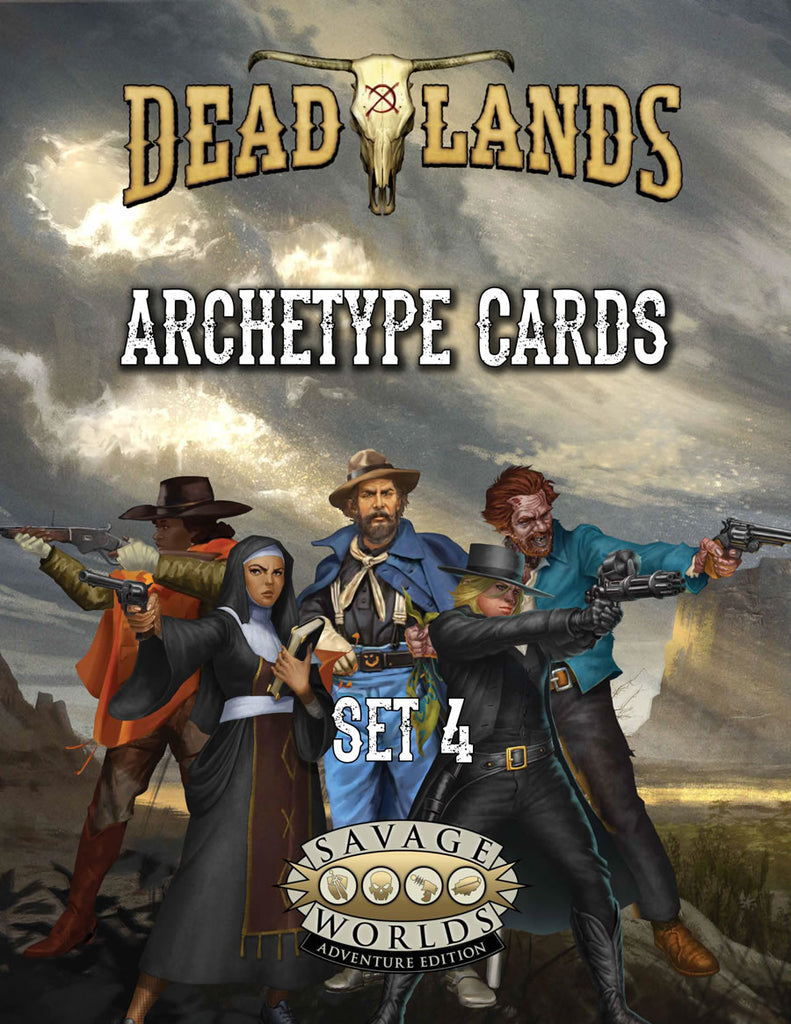 5 Adventurers are ready for battle in front of a backdrop of plains between sheer mountains and a cloudy sky. "Deadlands Archetype Cards Set 4. Savage Worlds Adventure Edition."