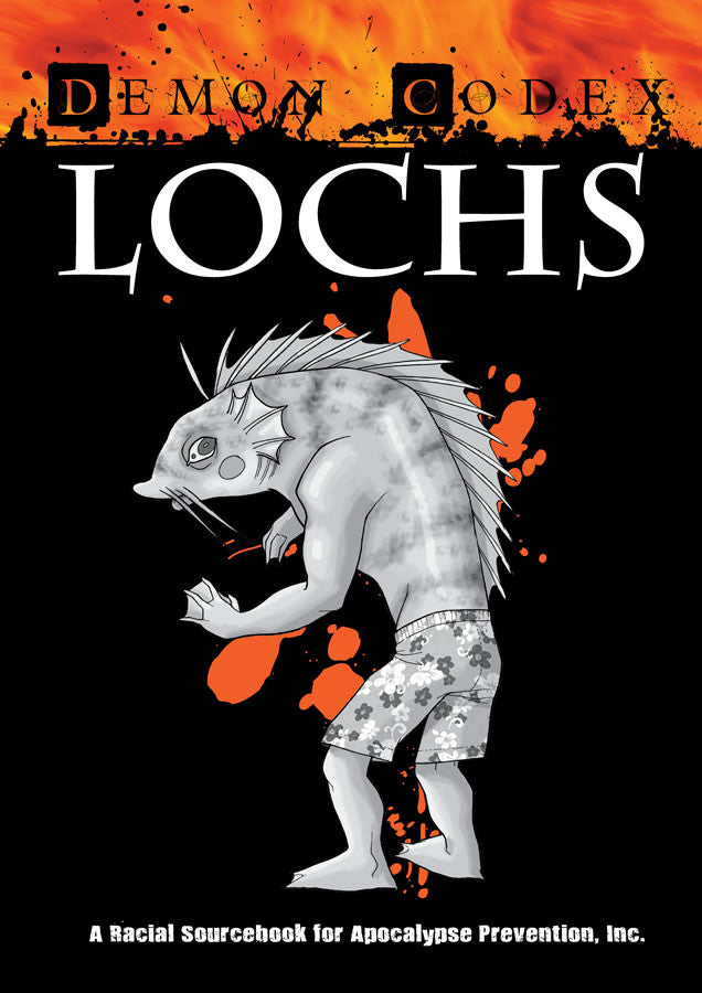 A fiery sky, black and orange ink splatters.  A mutant fish humanoid in black and white wears Hawaiian shorts. Cover reads: "Lochs: Demon Codex". A Racial Sourcebook for Apocalypse Prevention, Inc.