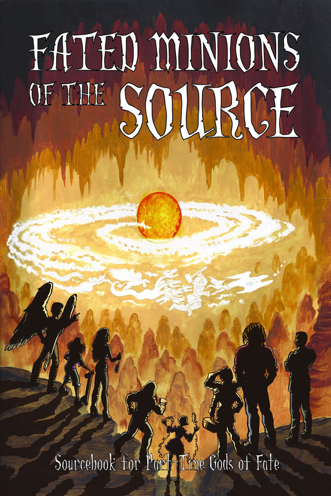 Our characters take in a scene in an underground cavern. An orb with swirling energy depicts symbols of snakes, winged beasts, a hydra, a warrior and a ghost.  Winged man, skateboarder, little girl and 4-armed woman are among the most recognizable figures.  Cover reads: "Fated Minions of the Source". Sourcebook for Part-Time Gods of Fate.