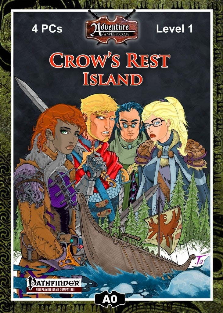 4 adventurers representing different character classes: rogue, fighter, mage, etc. are seen here. A scene shows the perilous landing as their ship reaches the island. Cover reads: "Crow's Rest Island". Pathfinder compatible.