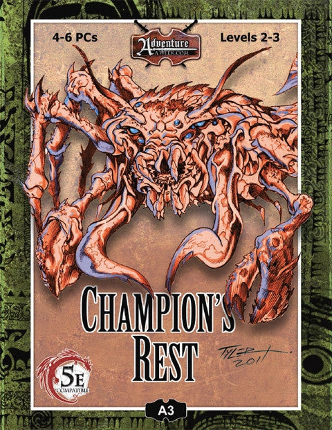 The hideous image of a giant crab is seen on the cover.  At least 2 of its' many eyes seem to be looking right at you as the beast menacingly moves ever closer clamping its' claws. Cover Reads: "Champion's Rest". 4-6 PCs; Levels 2-3; 5E Compatible. 