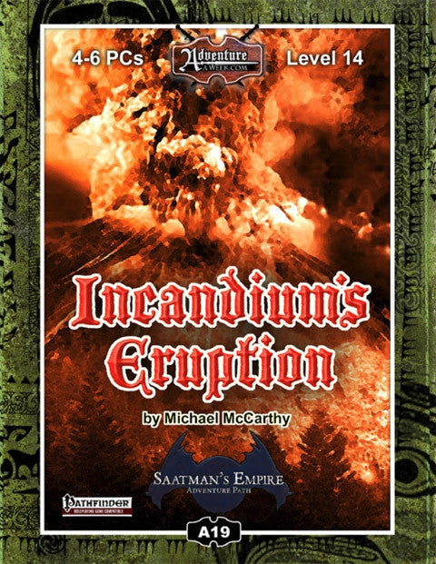 Molten slag and lava run down the mountain setting the forest below ablaze. Massive clouds of smoke and debris blacken the sky. Cover reads: "Incandium's Eruption". Pathfinder compatible.