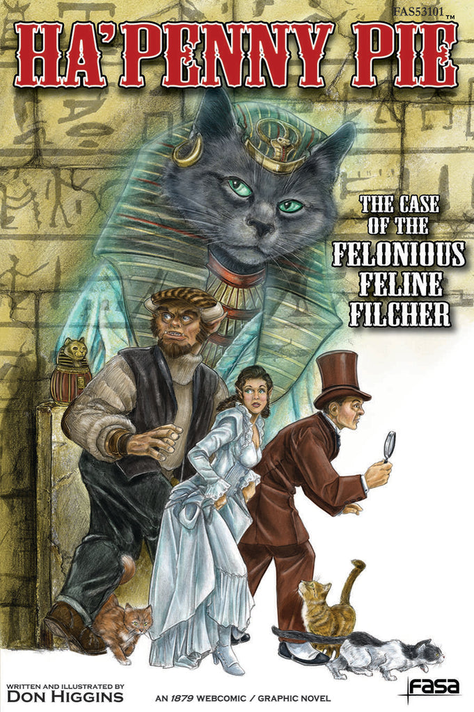 A gray cat with green eyes is dressed in Egyptian Pharoah headress, robes, breast plate and stands in front of a brick wall covered in hieroglyphs.  A second scene shows a party of 3: an orc-human in workman's cloths, an elf woman in a fine white dress and boots, and a man wearing a suit and matching top hat.  The man in the suit has his magnifying glass out looking for clues.  All the while cats are underfoot. Cover reads: "Ha'Penny Pie: The Case of the Felonious Feline Filcher".