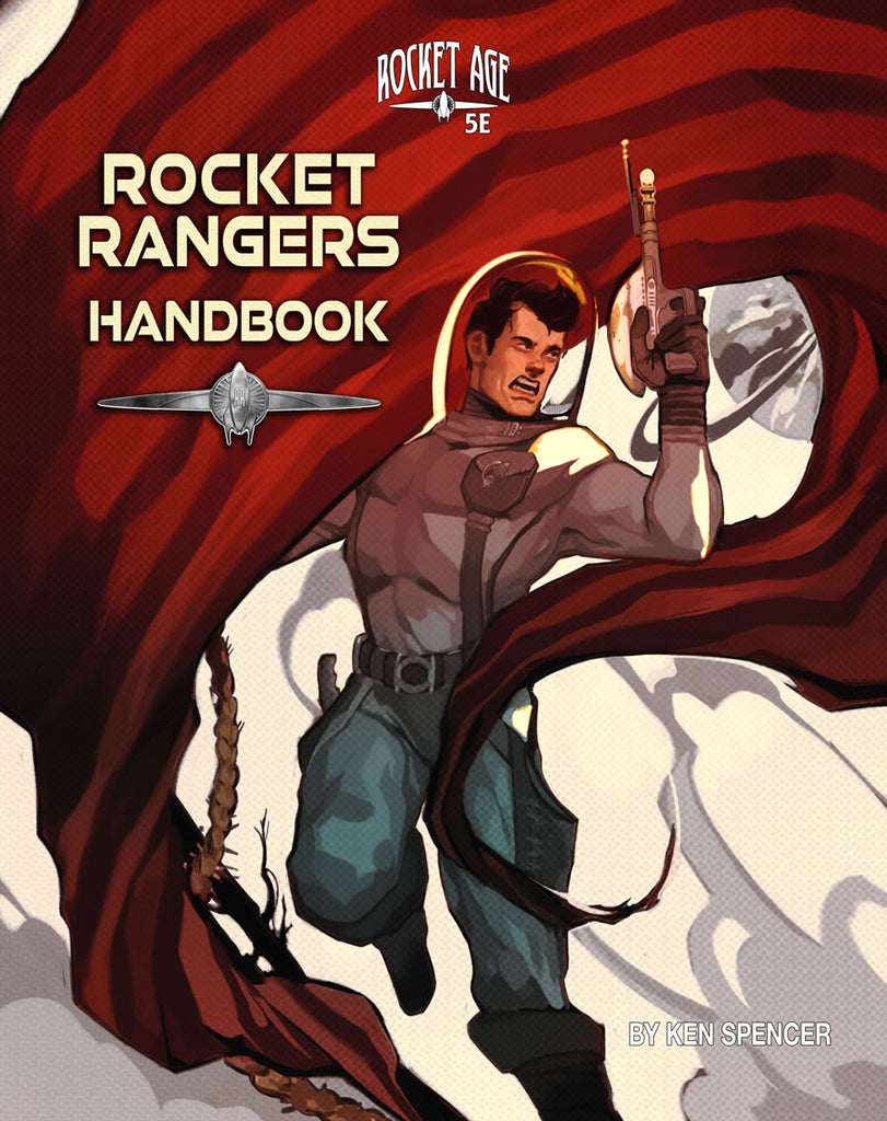 A man in a spacesuit holds a blaster as some red tendrils wrap around as if to engulf him.  A ringed planet Saturn is visible in the distance.  Cover reads: "Rocket Age: Rocket Rangers Handbook". 5E compatible.