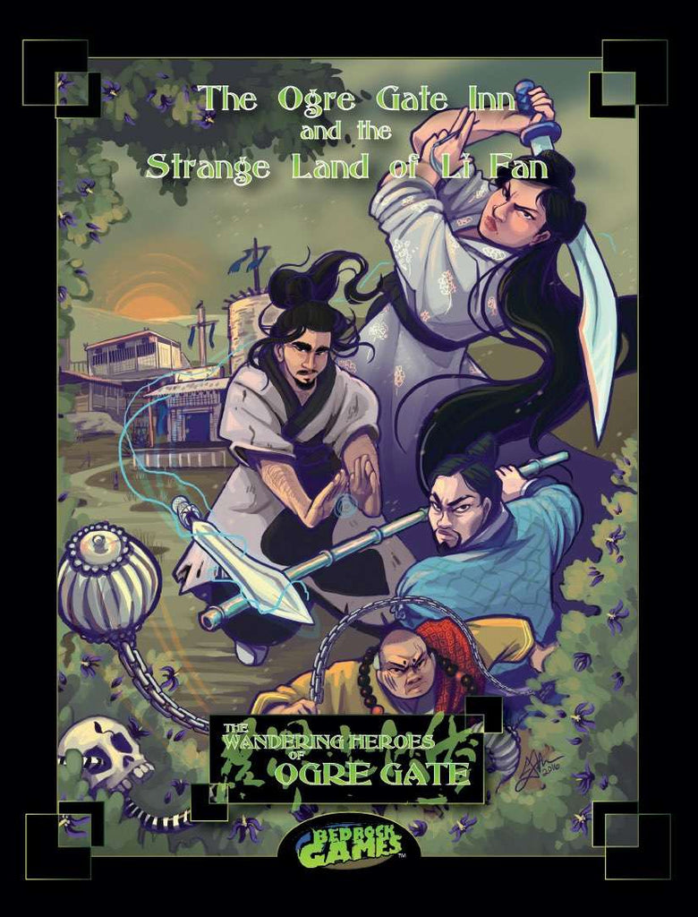 Four characters in traditional garb wield powers and weapons in front of a small town. "The Ogre Gate Inn and the Strange land of Li Fan. The Wandering Heroes of Ogre Gate."