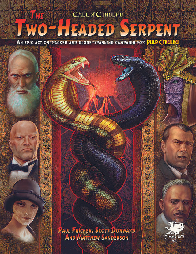 A black and a gold snake entwine. Images of a range of people types fill the border. Text reads, "Call of Cthulhu. The Two-Headed Serpent. An Epic Action-packed and globe-spanning campaign for Pulp Cthulhu. Paul Fricker, Scott Dorward, and Matthew Sanderson."