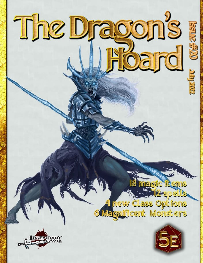 A blue, humanoid creature with a spear lunges sideways. "The Dragon's Hoard Issue #20. July 2022. 18 magic items, 12 spells, 4 new class options, 6 magnificent monsters.'