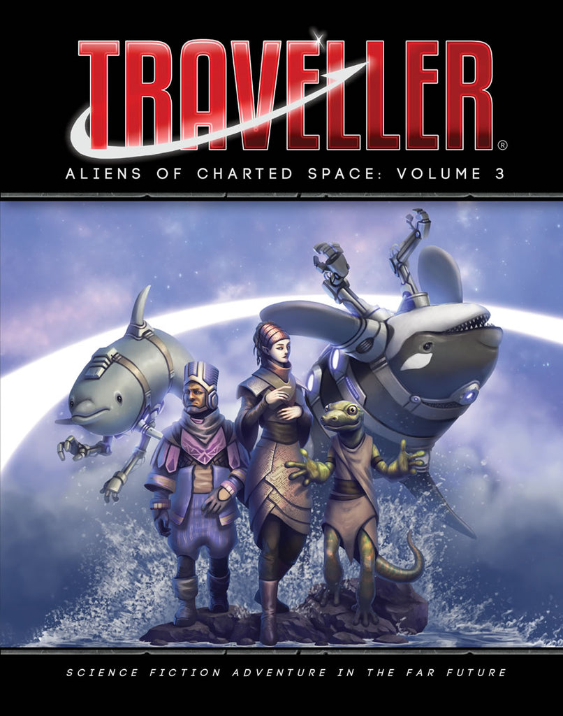 A trio of creatures walk with a mechanical dolphin and whale behind. "Traveller Alines of Charted Space: Volume 3. Science Fiction Adventure in the far future."