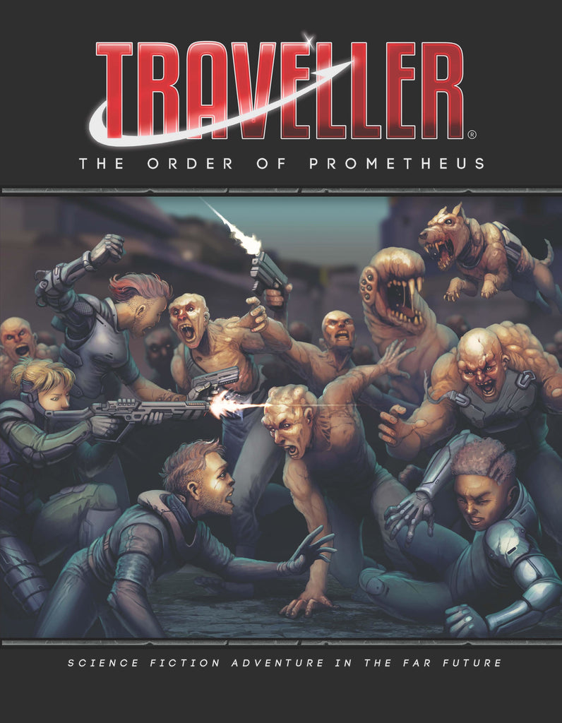 A sci-fi battle scene rages with humanoids, a wurm, a dog, and other creatures. "Traveller The order of prometheus. Science fiction adventure in the far future."