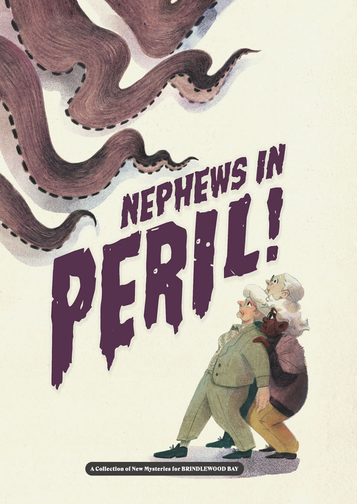 Three elderly ladies lean away from tentacles from above. "Nephews in Peril! A Collection of New Mysteries for Brindlewood Bay."