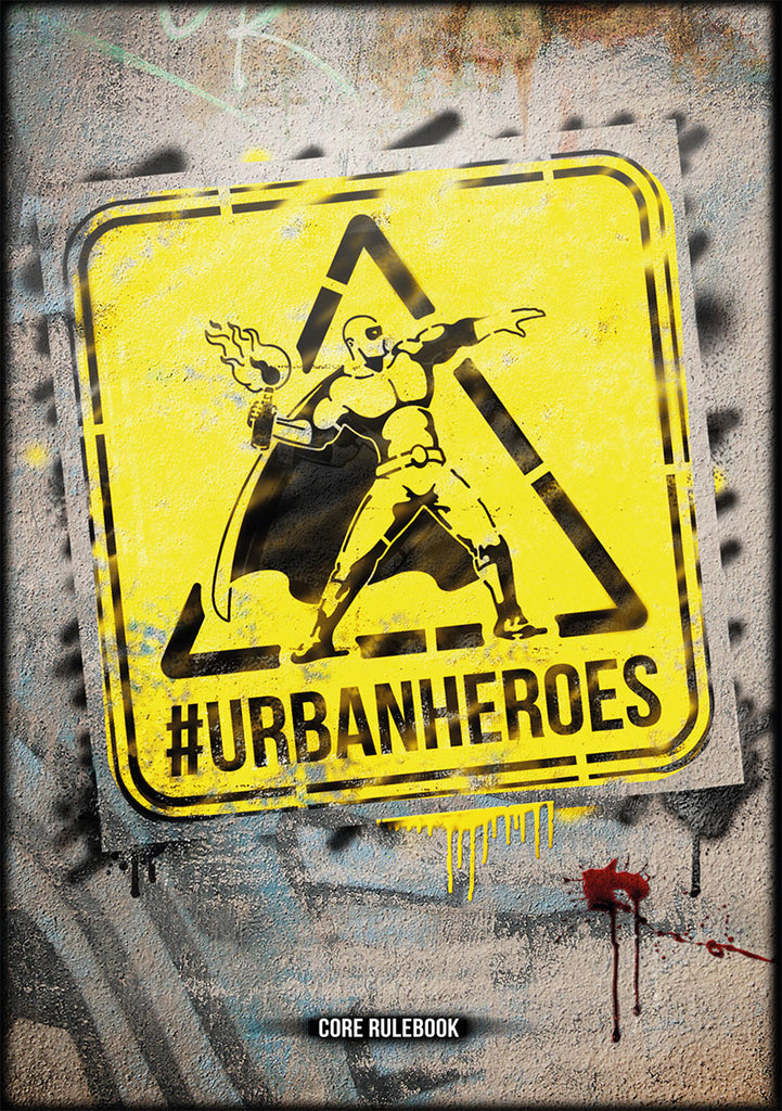 A spray painted warning sign featuring a caped hero getting ready to throw a molotov cocktail. Cover reads: #Urbanheroes, Core Rulebook