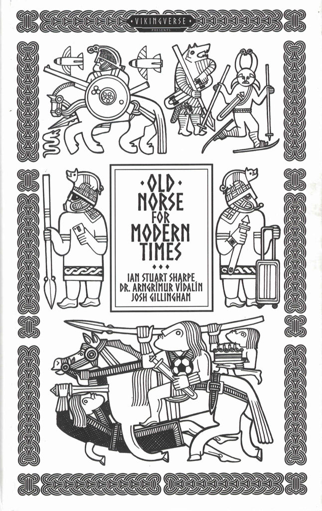 A juxtaposition of many old style Viking or Norse images of warriors and demons doing common modern day tasks like carrying a cell phone, skiing or skateboarding,. Cover reads: "Old Norse for Modern Times".