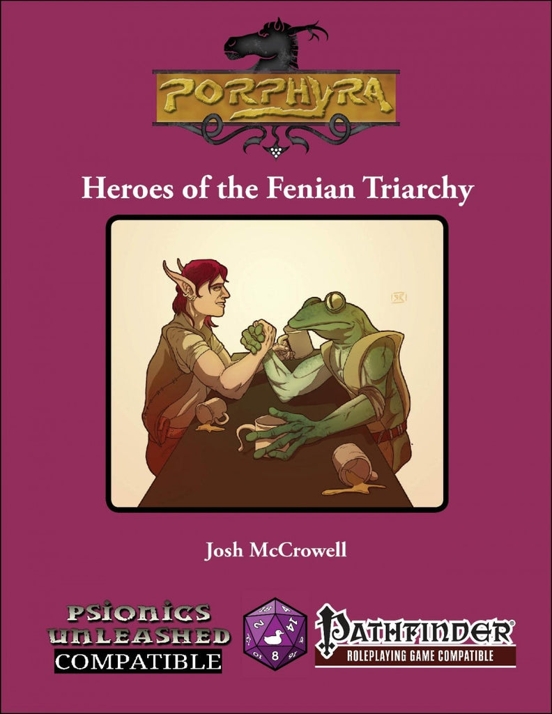 An elven male arm wrestles a frog humanoid.  Mugs of ale lie strewn across the table. Cover reads: "Porphyra: Heroes of the Fenian Triarchy". Pathfinder compatible.
