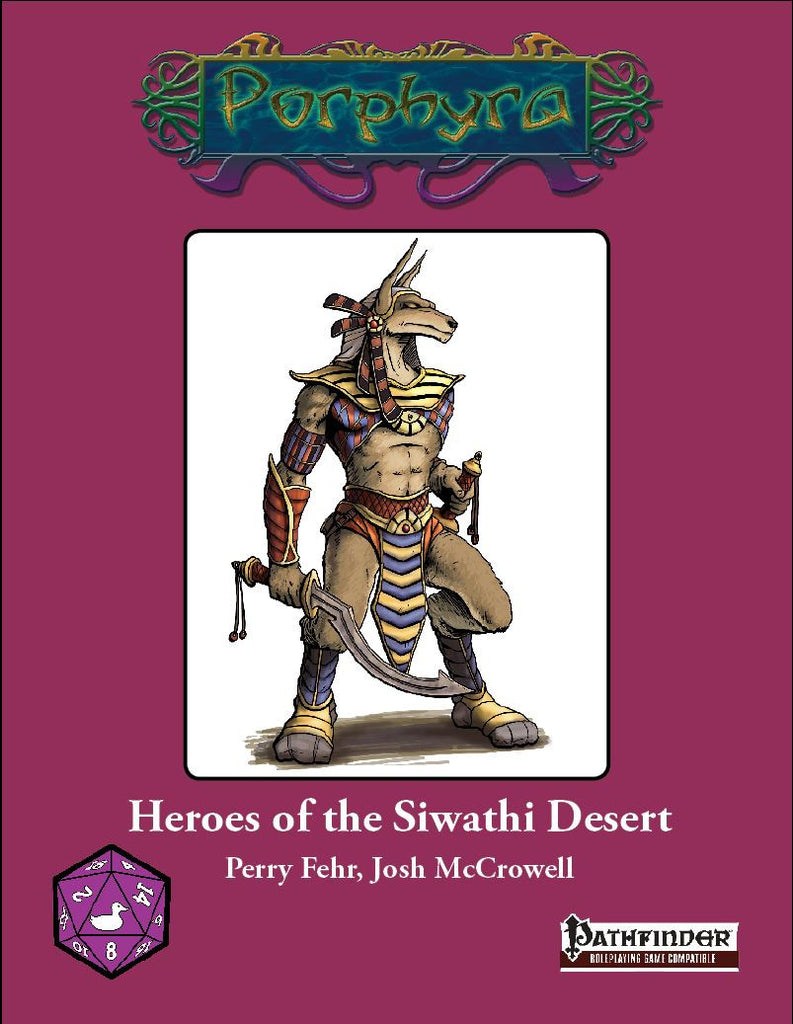 An Egyptian styled Jackal humanoid haunches down with dual sickle shaped blades. Cover reads: "Porphyra: Heroes of the Siwathi Desert". Pathfinder compatible.