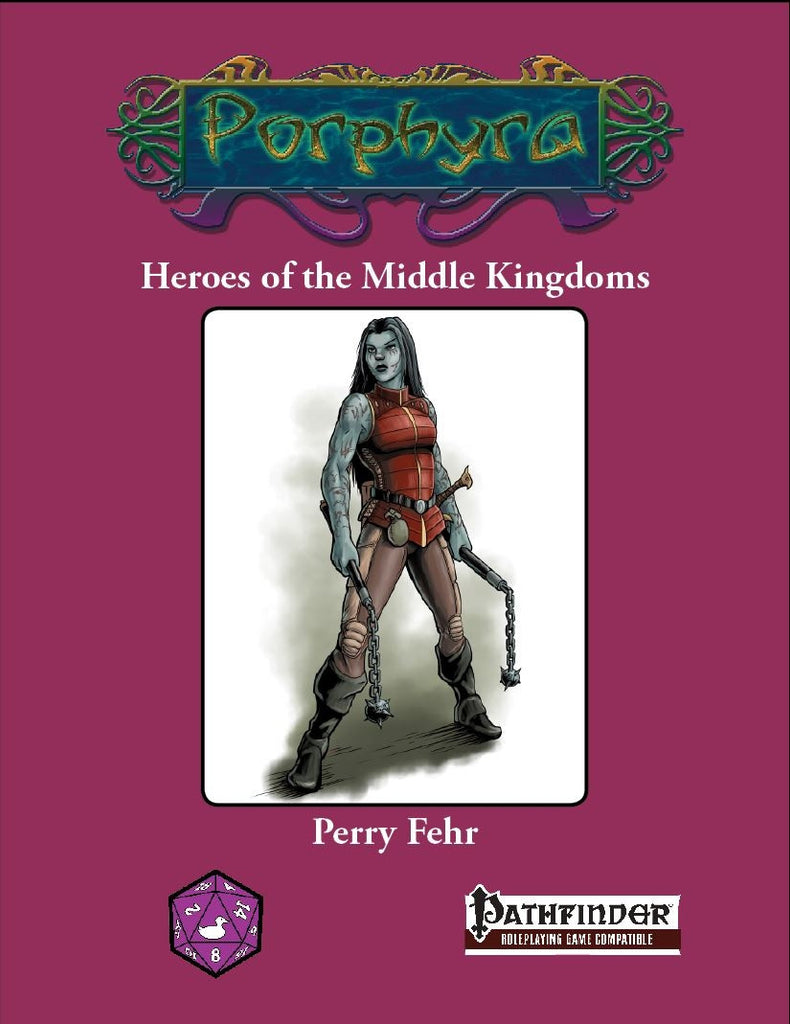 A gray-skinned female warrior in leather armor wields dual mace weapons. Cover reads: "Porphyra: Heroes of the Middle Kingdoms". Pathfinder compatible.