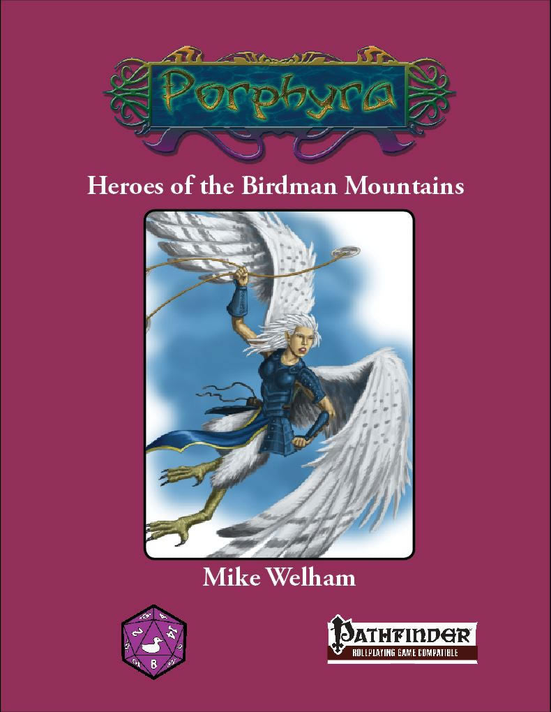 A female bird humanoid pauses mid-air and readies to throw her bolas.  Deep blue armor and sash contrast against her white feathers and matching hair.  Cover reads: "Porphyra: Heroes of the Birdman Mountains". Pathfinder Compatible.