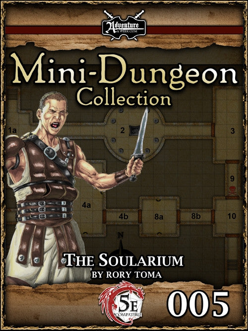 A soldier or gladiator in leather armor stands with a short sword ready for combat. A section of map fills the background. Cover reads: "Mini-Dungeon Collection: The Soularium". 5E compatible.
