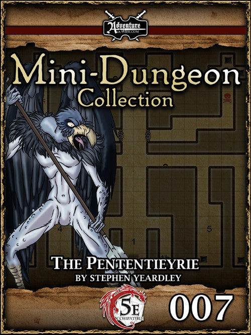 A bird humanoid with white body and black feathers and wings stands ready with spear.  Cover reads: "Mini-Dungeon Collection: The Pententieyrie". 5E Compatible.