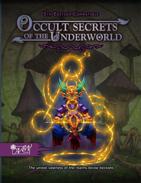 A levitating sorcerer practices his arts. Mystic flames form runes in the air around him as his spell is cast. Cover reads: "Occult Secrets of the Underworld". 5E compatible.