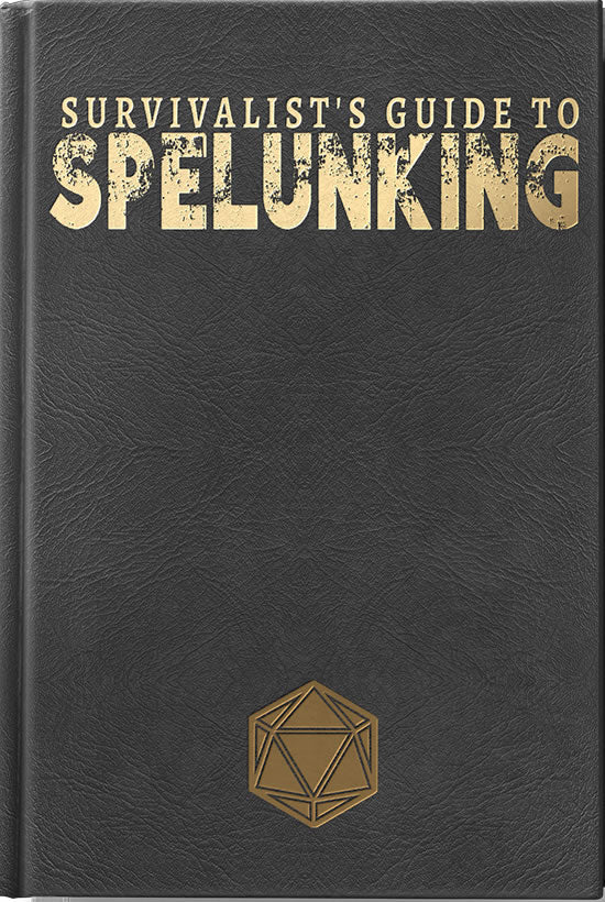 A beautiful leatherbound cover with a gold foil D20. Cover reads: "Survivalist's Guid to Spelunking". 
