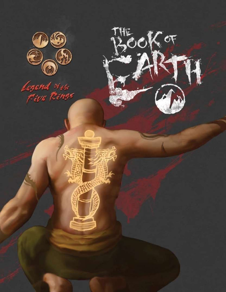 A man (monk) meditates in martial arts stance.  A symbol covers his back with two dragons entwined around a large column.  Five golden symbols: Earth, Wind, Fire, Water, and Void. Cover Reads: "Legend of the Five Rings: The Book of Earth".