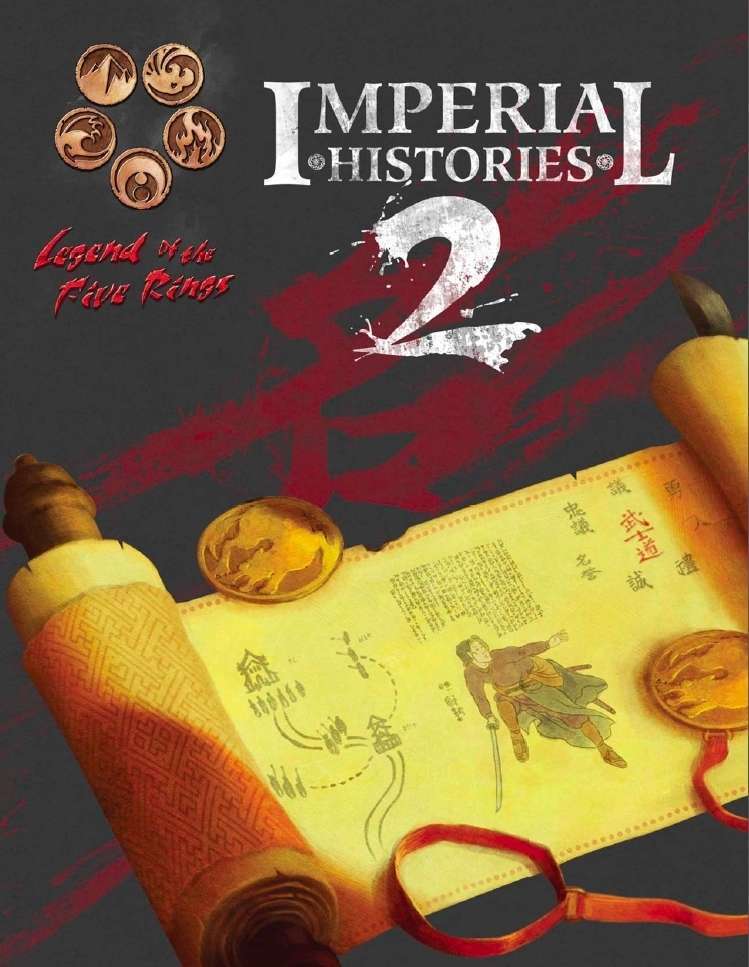 An open scroll reveals a samurai with sword, some ancient writing and a diagram  of a war formation.  Five tokens with varying symbols: Earth, Wind, Fire, Water and Void.  Cover reads: "Imperial Histories 2: Legend of the Five Rings".