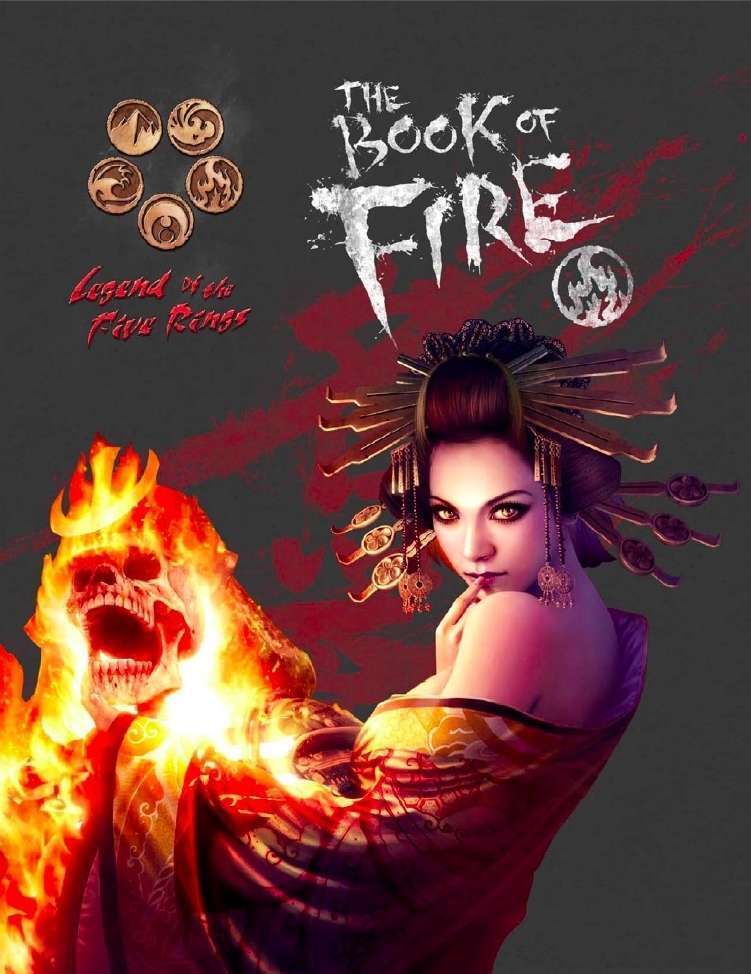 An alluring female (Geisha) with an elaborate headdress looks seductively towards you, her robes hang loosely off her shoulder.  A fiery skeleton wears Imperial Garb.  Five tokens with the symbols of Earth, Wind, Fire, Water, and Void. Cover reads: "Legend of the Five Rings: The Book of Fire".