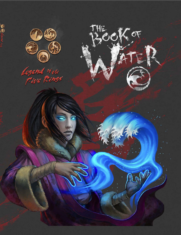 A female mystic wields the element of water, her hands and eyes glow blue.  5 golden tokens with the symbols: Earth, Wind, Fire, Water and Void.  Cover Reads: "Legend of the Five Rings: The Book of Water".