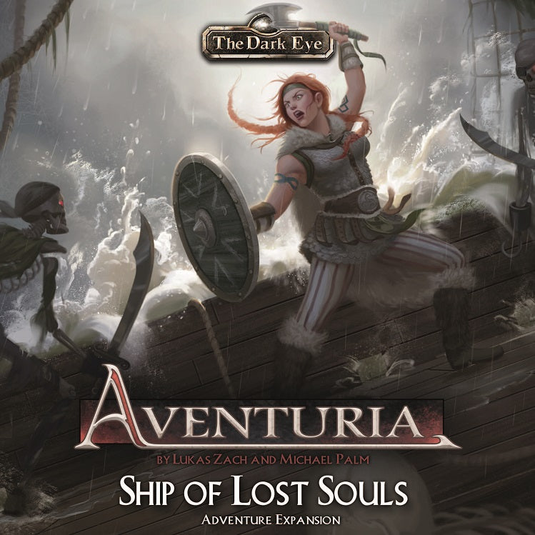 Skeleton warriors wielding scimitars surround a female barbarian. Shield extended, she raises her war axe to deliver a crushing blow as waves rush up an onto the ship that lists hard in a raging sea. Cover reads: "Aventuria: Ship of Lost Souls".