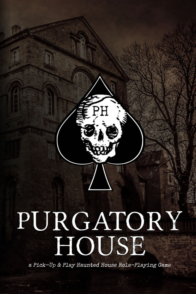A old brick manor house with overcast sky gives off a stark and desolate feeling.  A logo displayed with the Ace of Spaces and a skull with the initials "PH" on it's forehead is the main focal point.  Cover reads: "Purgatory House: a Pick-Up & Play Haunted House Role-Playing Game".