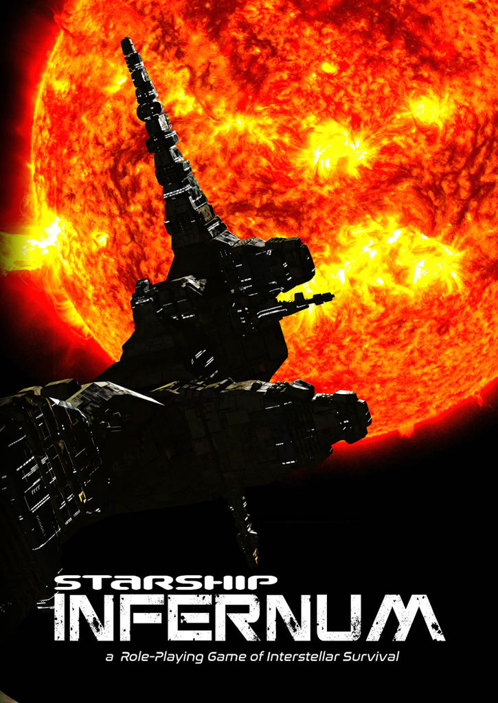 The shadowy outline of a Starship stands in the face of a red sun.  Solar flares light up the surface of this Red Giant.  Cover reads: "Starship Infernum: a Role-Playing Game of Interstellar Survival".